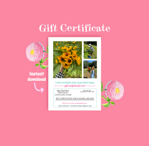 Gift Certificate for our U-Pick Flowers