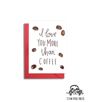 I Love You More Than Coffee